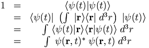 \begin{matrix}
1 &=& \lang \psi(t) | \psi(t) \rang \\
&=& \lang \psi(t) | \; \left(\int \; |\mathbf{r}\rang \lang\mathbf{r}| \; d^3r \right) \; |\psi(t)\rang \\
&=& \int \; \lang\psi(t) |\mathbf{r}\rang \lang\mathbf{r}|\psi(t) \rang \; d^3 r \\
&=& \int \; \psi(\mathbf{r}, t)^* \; \psi(\mathbf{r}, t) \; d^3r \\
\end{matrix}